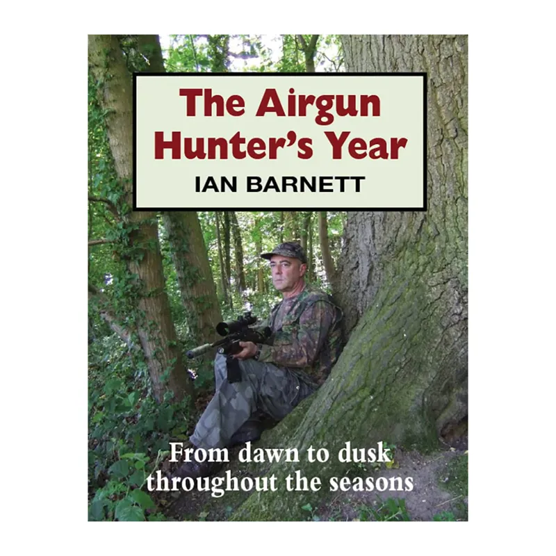 The Airgun Hunter's Year: From Dawn to Dusk Throughout the Seasons Book