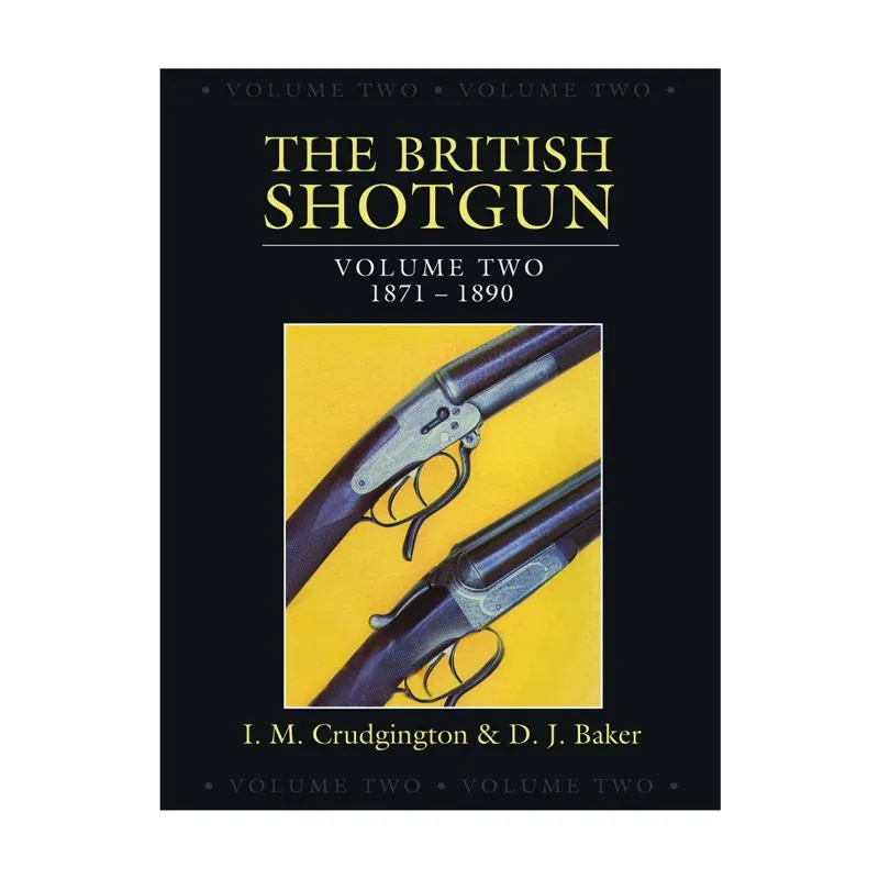 The British Shotgun Volume 2 1871 - 1890 Book