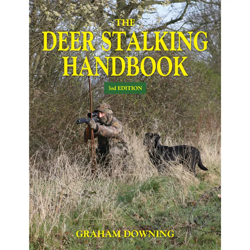 The Deer Stalking Handbook by Graham Downing