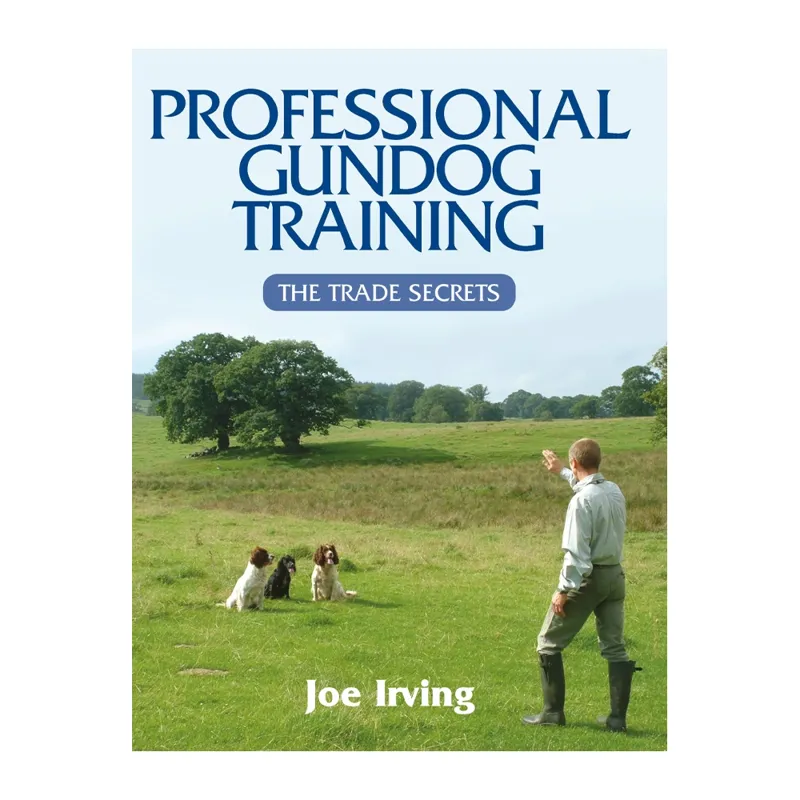 Professional Gundog Training Book by Joe Irving