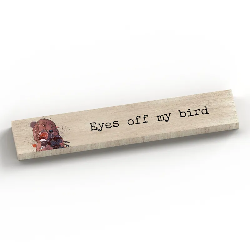 Vivid Squid 'Eyes Off My Bird' Small Wooden Block